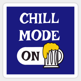 Chill Mode ON - beer drinking t-shirts and more designs Sticker